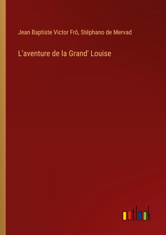 L'aventure de la Grand' Louise