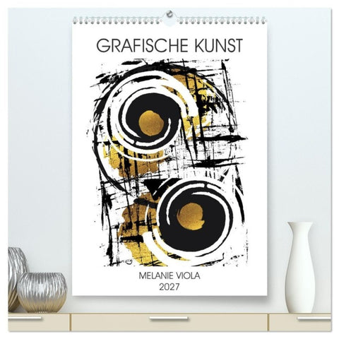 GRAFISCHE KUNST (hochwertiger Premium Wandkalender 2027 DIN A2 hoch), Kunstdruck in Hochglanz