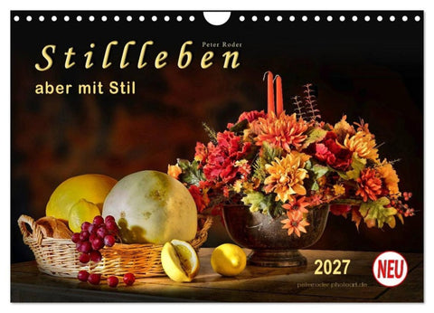 Stillleben - aber mit Stil (Wandkalender 2027 DIN A4 quer), CALVENDO Monatskalender