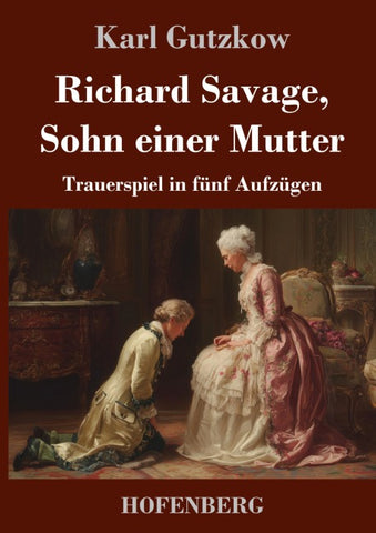 Richard Savage, Sohn einer Mutter