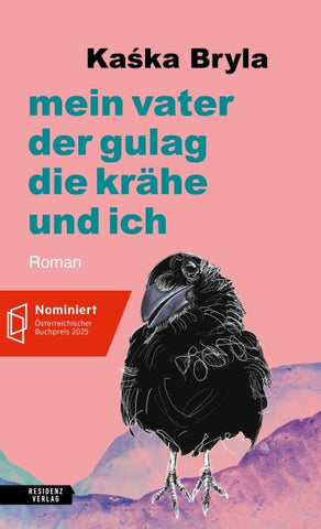 Mein Vater, der Gulag, die Krähe und ich