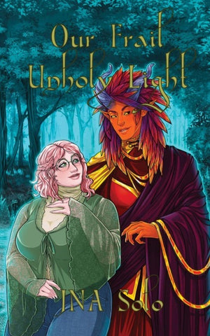 Our Frail Unholy Light