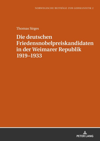Die deutschen Friedensnobelpreiskandidaten in der Weimarer Republik 1919–1933