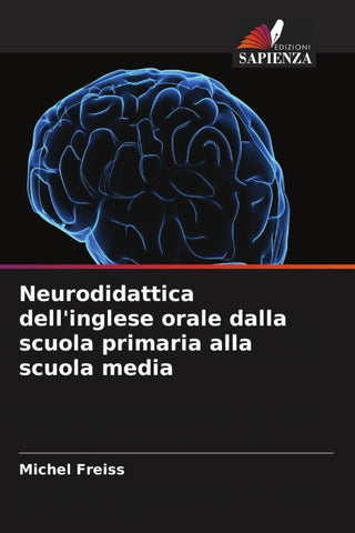 Neurodidattica dell'inglese orale dalla scuola primaria alla scuola media