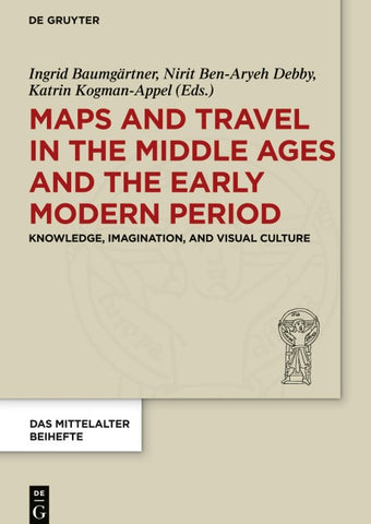 Maps and Travel in the Middle Ages and the Early Modern Period