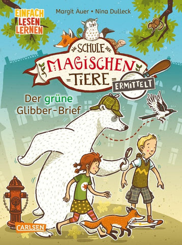 Die Schule der magischen Tiere ermittelt Erstausstattung 1: Der grüne Glibber-Brief