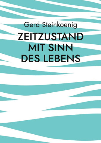 Zeitzustand mit Sinn des Lebens