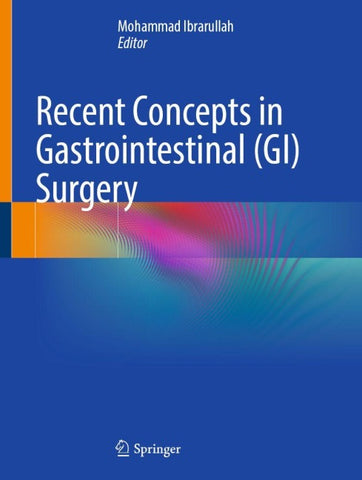 Recent Concepts in Gastrointestinal (GI) Surgery