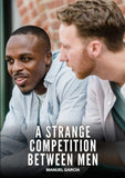 A Strange Competition between Men