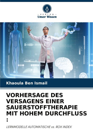VORHERSAGE DES VERSAGENS EINER SAUERSTOFFTHERAPIE MIT HOHEM DURCHFLUSS :