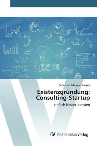 Existenzgründung: Consulting-Startup