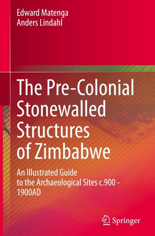 The Pre-Colonial Stonewalled Structures of Zimbabwe