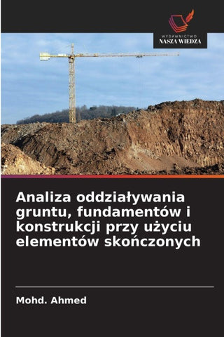 Analiza oddzia¿ywania gruntu, fundamentów i konstrukcji przy u¿yciu elementów sko¿czonych