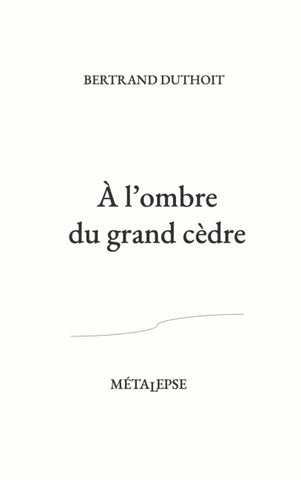 À l'ombre du grand cèdre