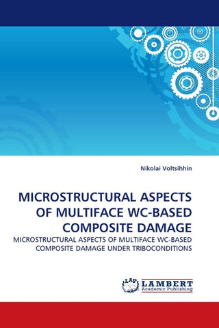 MICROSTRUCTURAL ASPECTS OF MULTIFACE WC-BASED COMPOSITE DAMAGE
