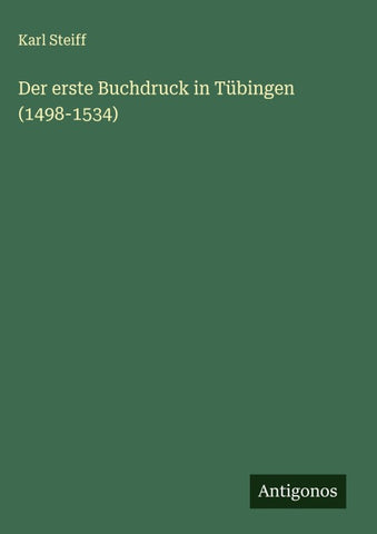 Der erste Buchdruck in Tübingen (1498-1534)