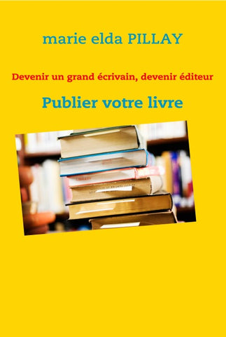 Devenir un grand écrivain, devenir éditeur