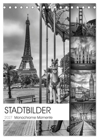 STADTBILDER Monochrome Momente (Tischkalender 2027 DIN A5 hoch), CALVENDO Monatskalender