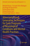 Adversarial Deep Generative Techniques for Early Diagnosis of Neurological Conditions and Mental Health Practises