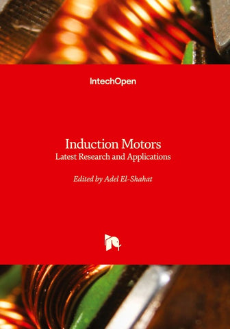 Induction Motors - Latest Research and Applications