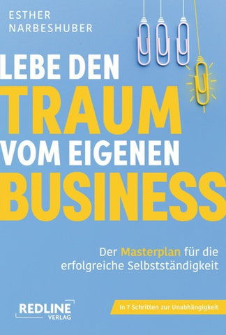 Lebe den Traum vom eigenen Business