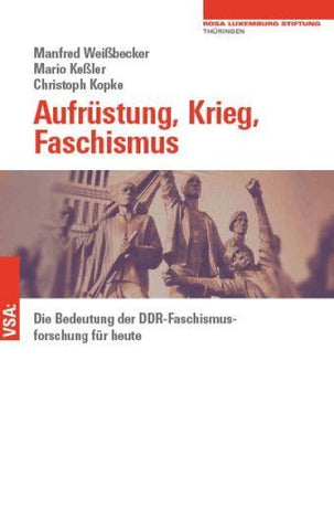 Aufrüstung, Krieg, Faschismus