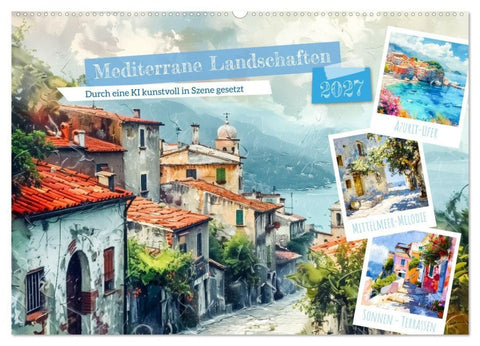 Mediterrane Landschaften (Wandkalender 2027 DIN A2 quer), CALVENDO Monatskalender