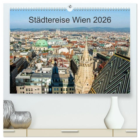 Städtereise Wien (hochwertiger Premium Wandkalender 2026 DIN A2 quer), Kunstdruck in Hochglanz