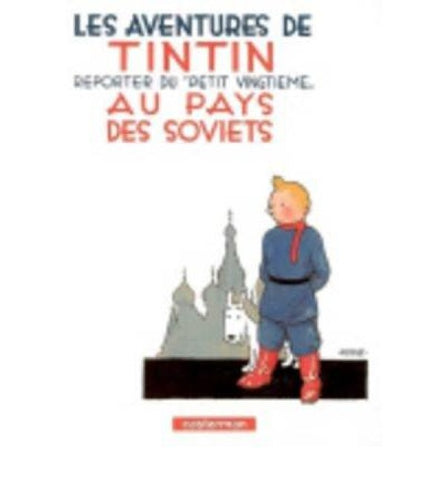 Les Aventures de Tintin. Au pays des Soviets