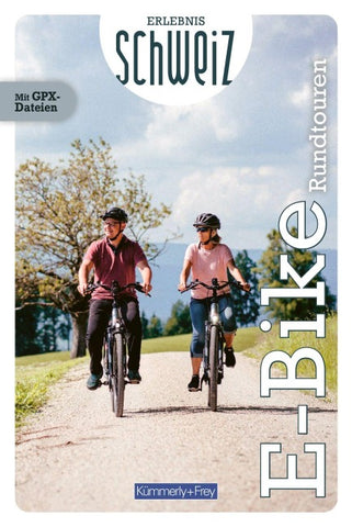 Kümmerly+Frey Erlebnis Schweiz E-Bike-Rundtouren – Veloführer