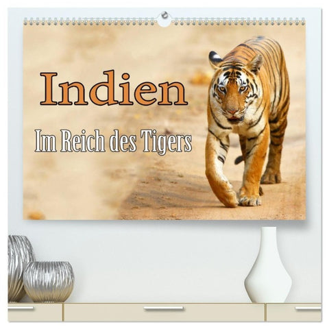 Indien - Im Reich des Tigers (hochwertiger Premium Wandkalender 2027 DIN A2 quer), Kunstdruck in Hochglanz