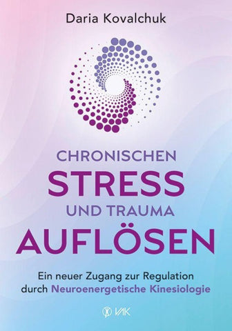 Chronischen Stress und Trauma auflösen