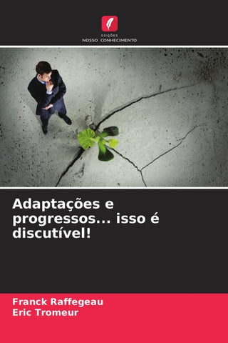 Adaptações e progressos... isso é discutível!