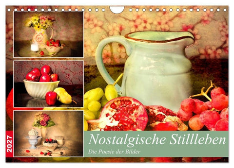 Nostalgische Stillleben. Die Poesie der Bilder (Wandkalender 2027 DIN A4 quer), CALVENDO Monatskalender