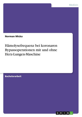Hämolysefrequenz bei koronaren Bypassoperationen mit und ohne Herz-Lungen-Maschine