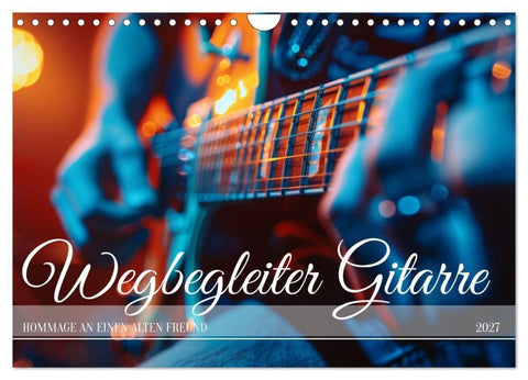 Wegbegleiter Gitarre (Wandkalender 2027 DIN A4 quer), CALVENDO Monatskalender