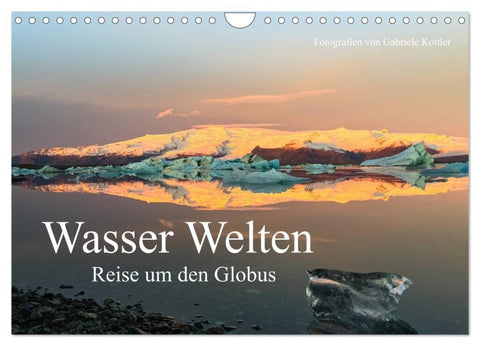 Wasser Welten - Reise um den Globus (Wandkalender 2027 DIN A4 quer), CALVENDO Monatskalender