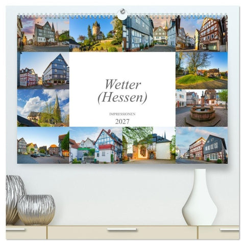 Wetter (Hessen) Impressionen (hochwertiger Premium Wandkalender 2027 DIN A2 quer), Kunstdruck in Hochglanz