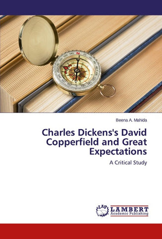 Charles Dickens's David Copperfield and Great Expectations