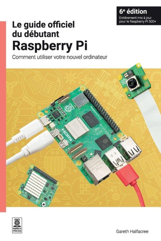 Le guide officiel du débutant Raspberry Pi / The official Raspberry Pi beginner's guide