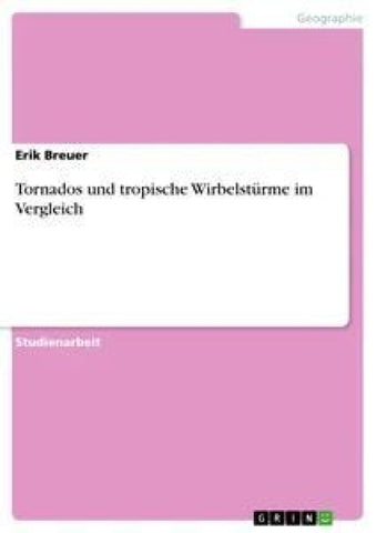 Tornados und tropische Wirbelstürme im Vergleich