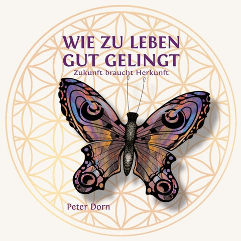Wie zu leben gut gelingt