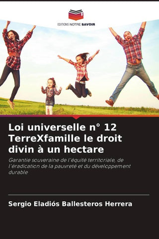 Loi universelle n° 12 TerreXfamille le droit divin à un hectare