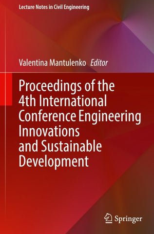 Proceedings of the 4th International Conference Engineering Innovations and Sustainable Development
