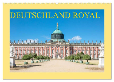 Deutschland royal (Wandkalender 2027 DIN A2 quer), CALVENDO Monatskalender