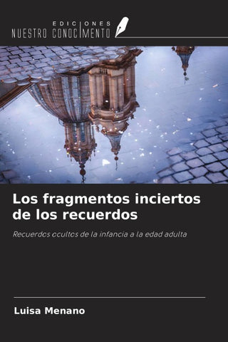 Los fragmentos inciertos de los recuerdos