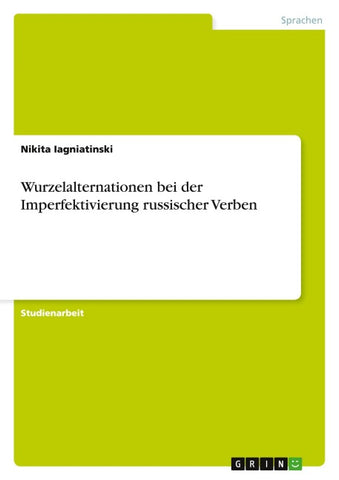 Wurzelalternationen bei der Imperfektivierung russischer Verben