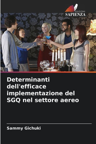 Determinanti dell'efficace implementazione del SGQ nel settore aereo