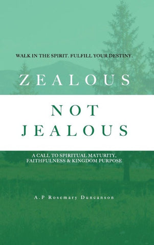 Zealous, Not Jealous