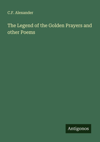 The Legend of the Golden Prayers and other Poems
